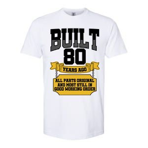 Built 80th Birthday All Original Part Softstyle CVC T-Shirt