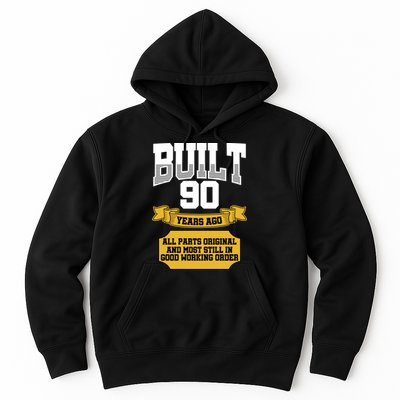 Built 90th Birthday All Original Part Hoodie