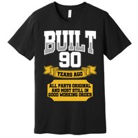Built 90th Birthday All Original Part Premium T-Shirt