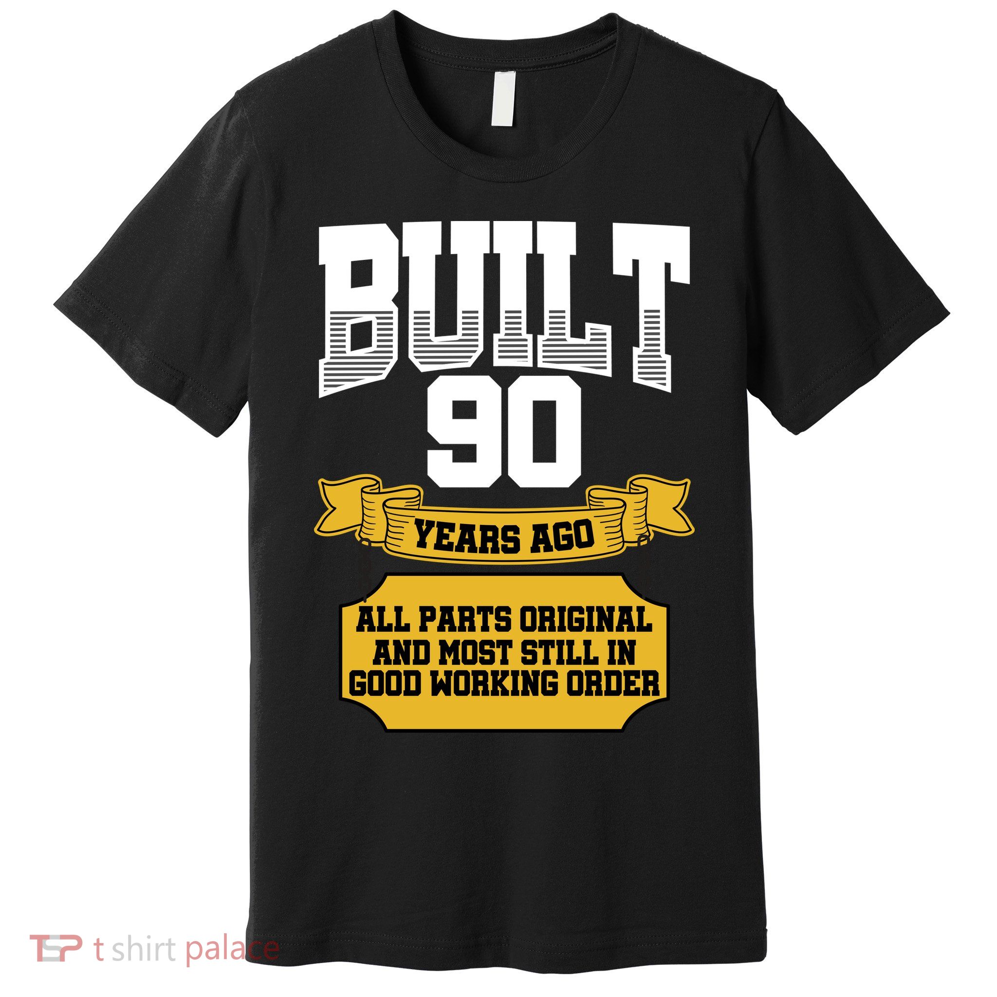 Built 90th Birthday All Original Part Premium T-Shirt