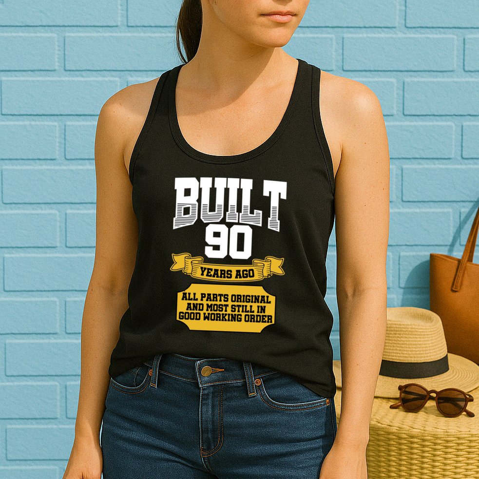 Built 90th Birthday All Original Part Womens Tank Top