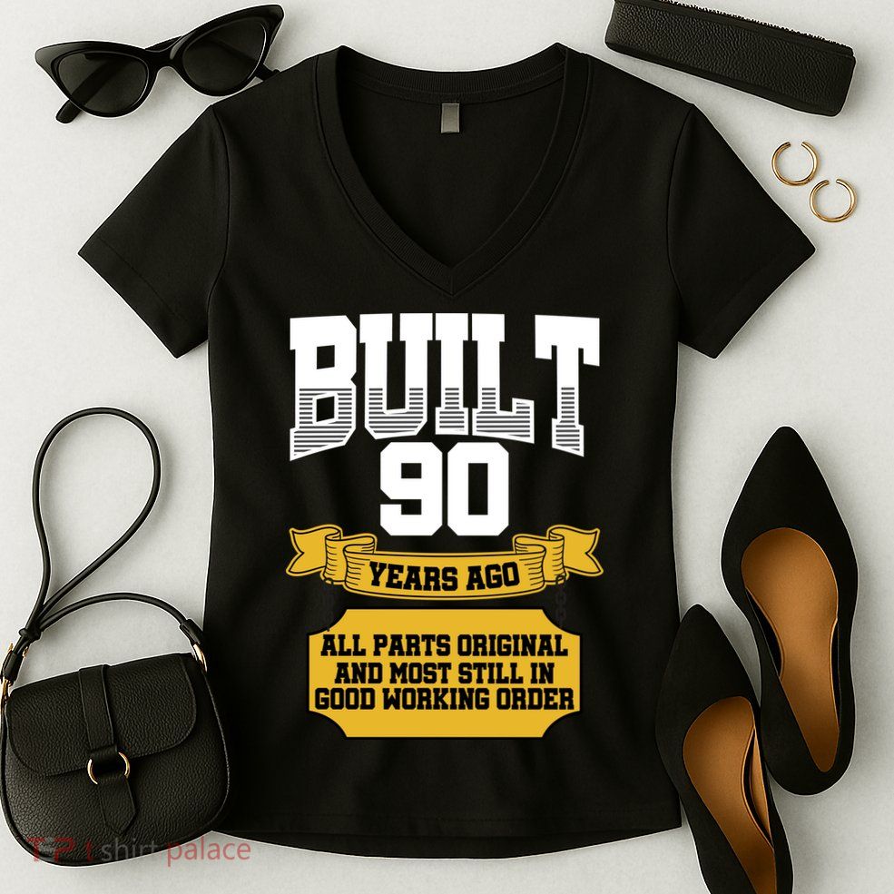 Built 90th Birthday All Original Part Women's V-Neck T-Shirt
