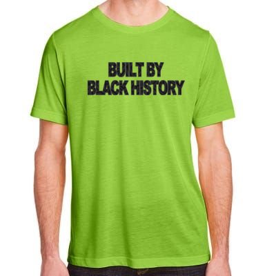 Built By Black History Black History Month Adult ChromaSoft Performance T-Shirt