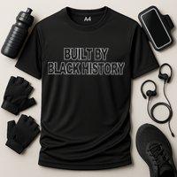 Built By Black History Black History Month Performance Shirt