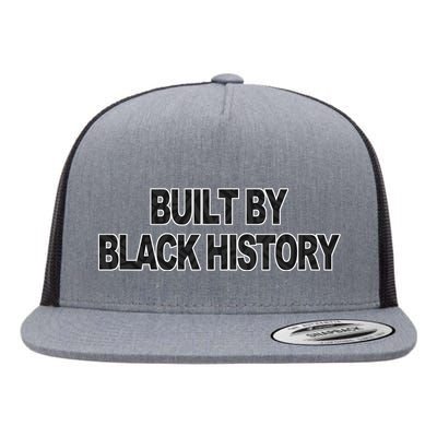 Built By Black History Black History Month Flat Bill Trucker Hat