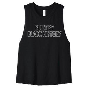 Built By Black History Black History Month Women's Racerback Cropped Tank