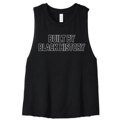 Built By Black History Black History Month Women's Racerback Cropped Tank