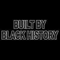 Built By Black History Black History Month Baby Bodysuit