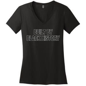 Built By Black History Black History Month Women's V-Neck T-Shirt