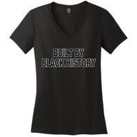 Built By Black History Black History Month Women's V-Neck T-Shirt