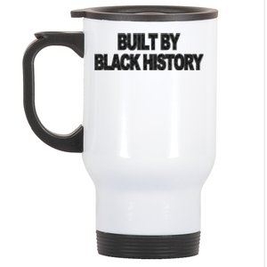 Built By Black History Black History Month Stainless Steel Travel Mug