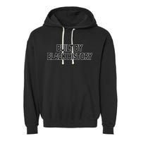 Built By Black History Garment-Dyed Fleece Hoodie