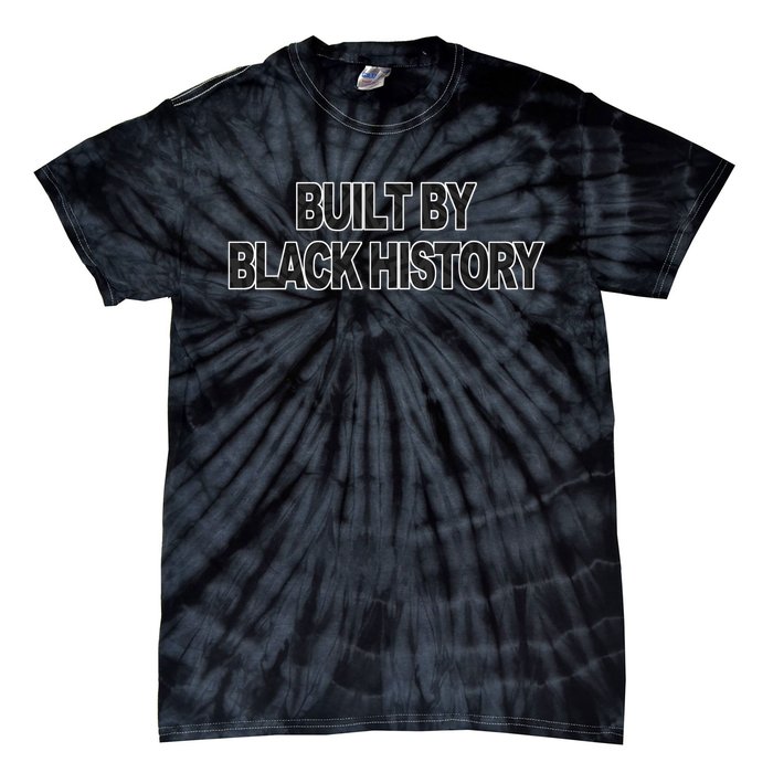 Built By Black History Tie-Dye T-Shirt