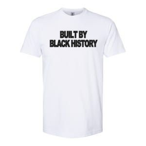 Built By Black History Softstyle CVC T-Shirt