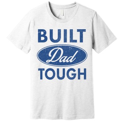 Built Dad Tough Car Logo Premium T-Shirt