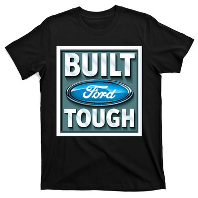 Built Ford Tough T-Shirt