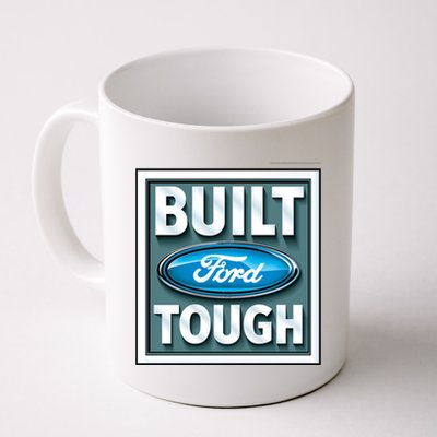 Built Ford Tough Coffee Mug