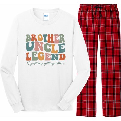 Brother Uncle Legend I Just Keep Getting Better Long Sleeve Pajama Set