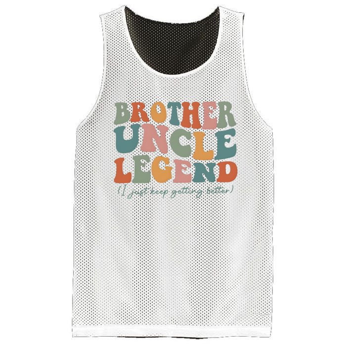 Brother Uncle Legend I Just Keep Getting Better Mesh Reversible Basketball Jersey Tank