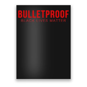 Bulletproof Black Lives Matter Logo Poster