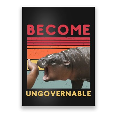 Become Ungovernable Moo Deng Hippo Poster