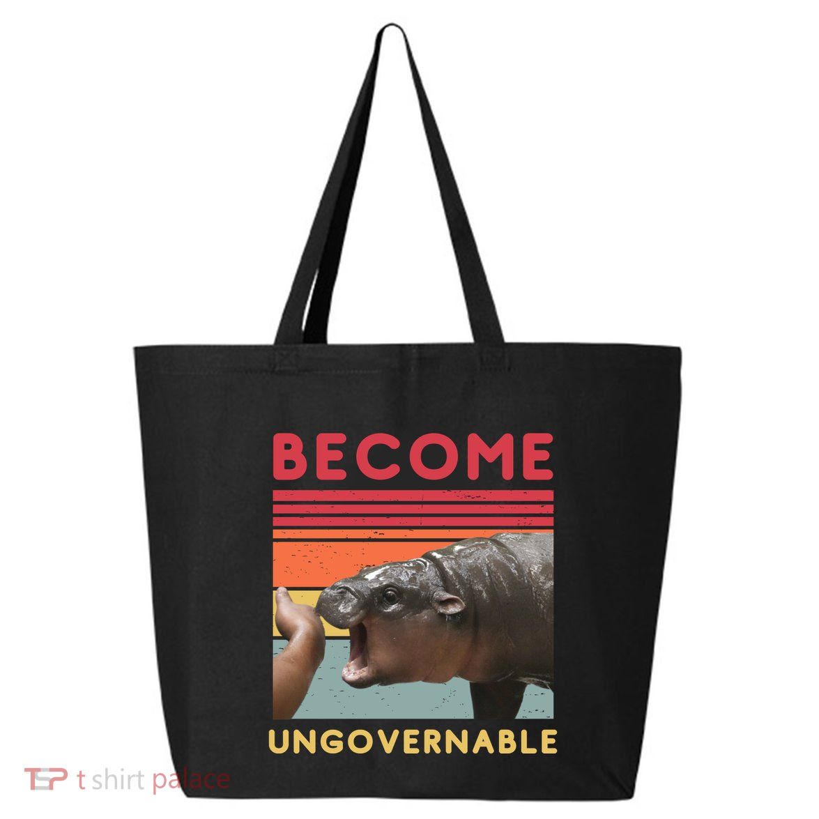 Become Ungovernable Moo Deng Hippo 25L Jumbo Tote