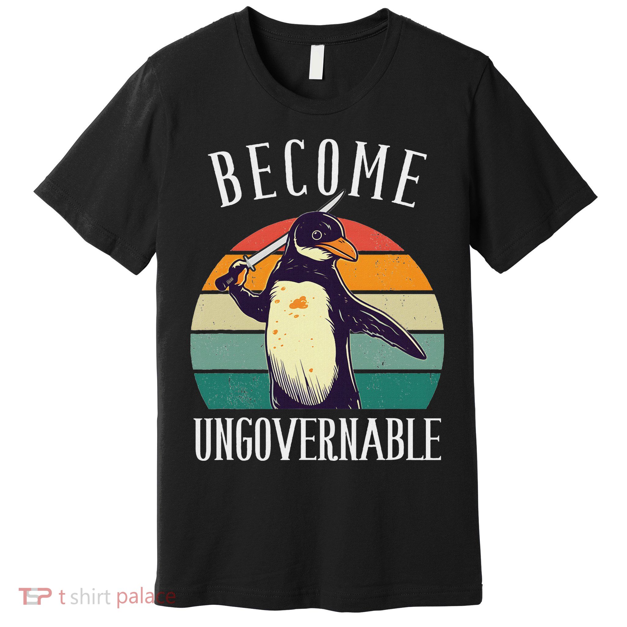 Become Ungovernable Meme Funny Penguin Meme Retro Vintage Premium T-Shirt