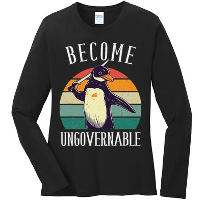 Become Ungovernable Meme Funny Penguin Meme Retro Vintage Ladies Long Sleeve Shirt