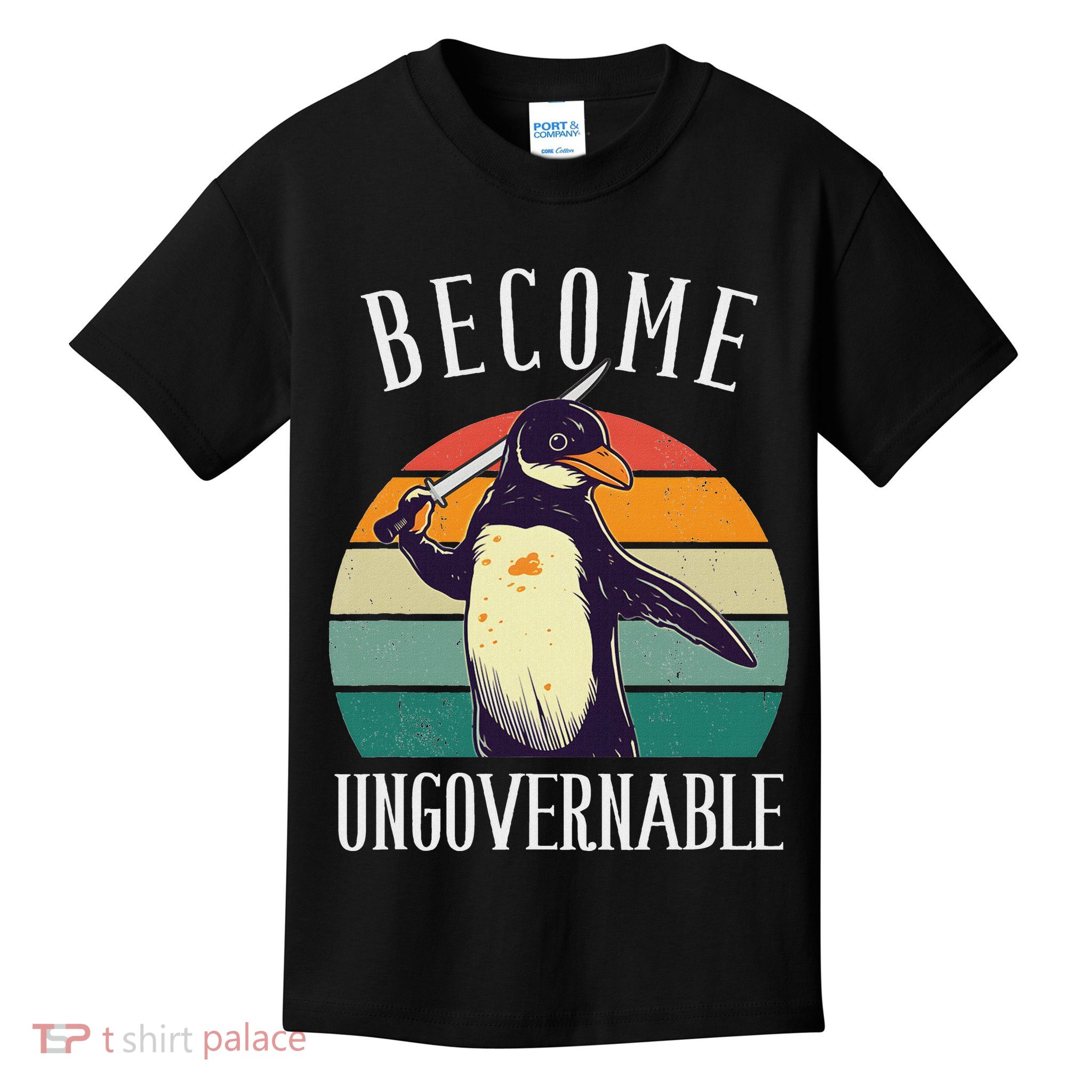 Become Ungovernable Meme Funny Penguin Meme Retro Vintage Kids T-Shirt