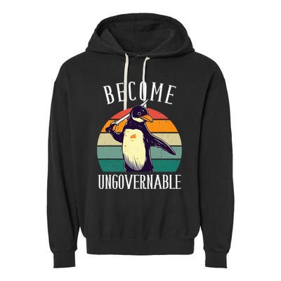 Become Ungovernable Meme Funny Penguin Garment-Dyed Fleece Hoodie