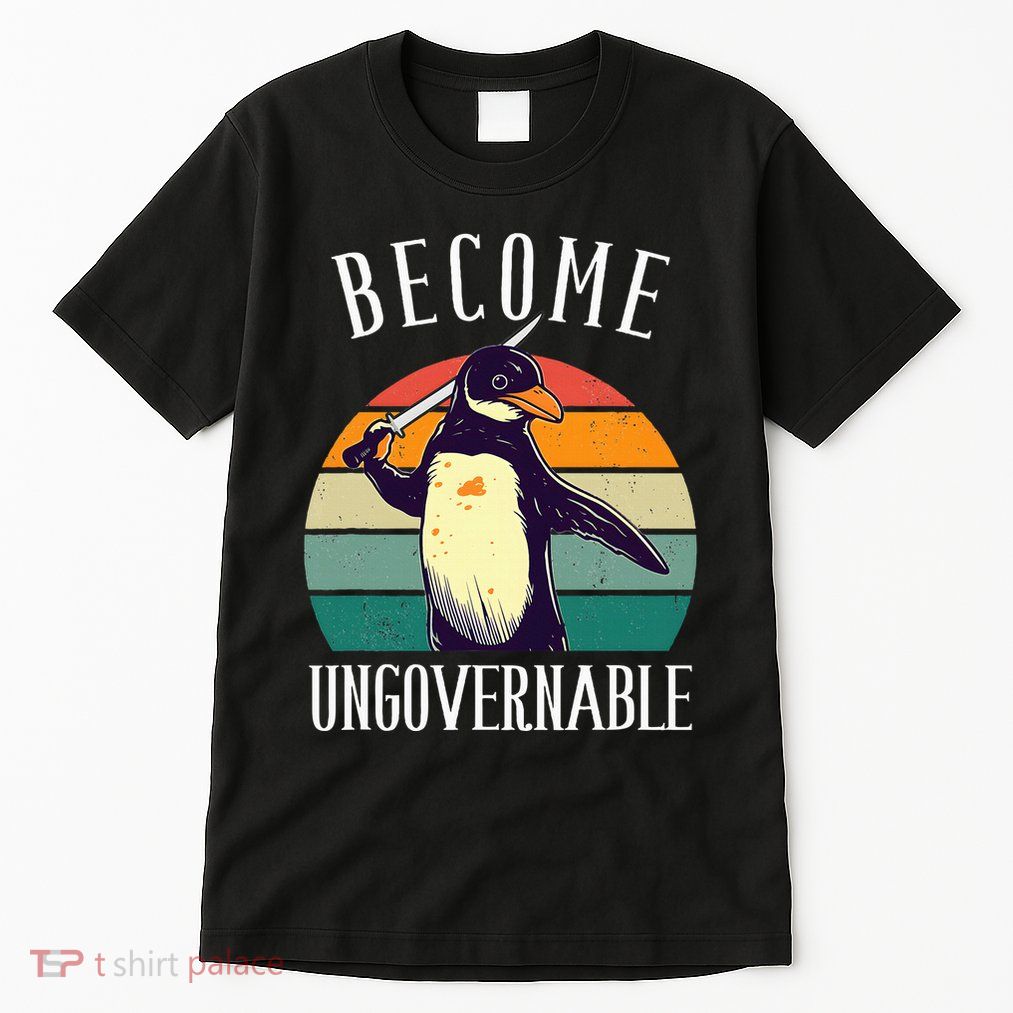 Become Ungovernable Meme Funny Penguin Tall T-Shirt