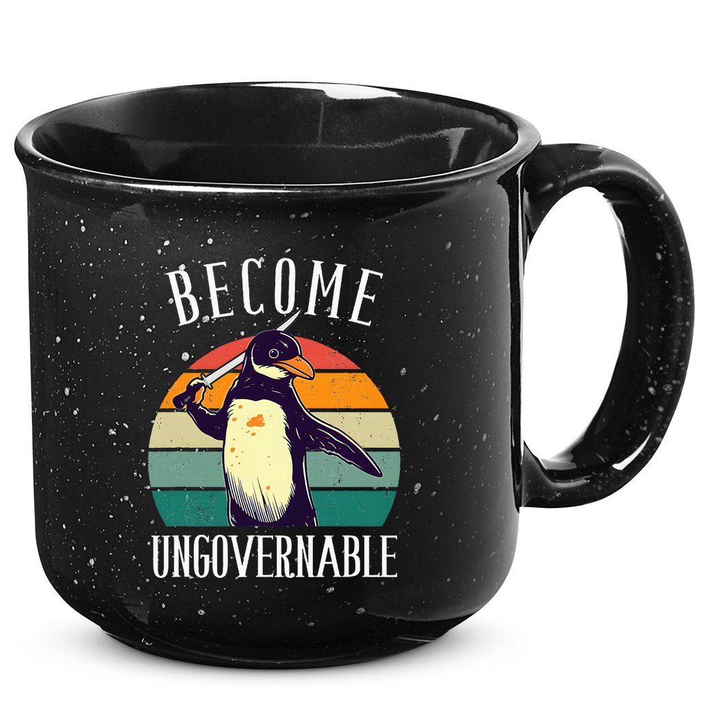 Become Ungovernable Meme Funny Penguin 15oz Campfire Ceramic Mug
