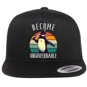 Become Ungovernable Meme Funny Penguin Flat Bill Trucker Hat