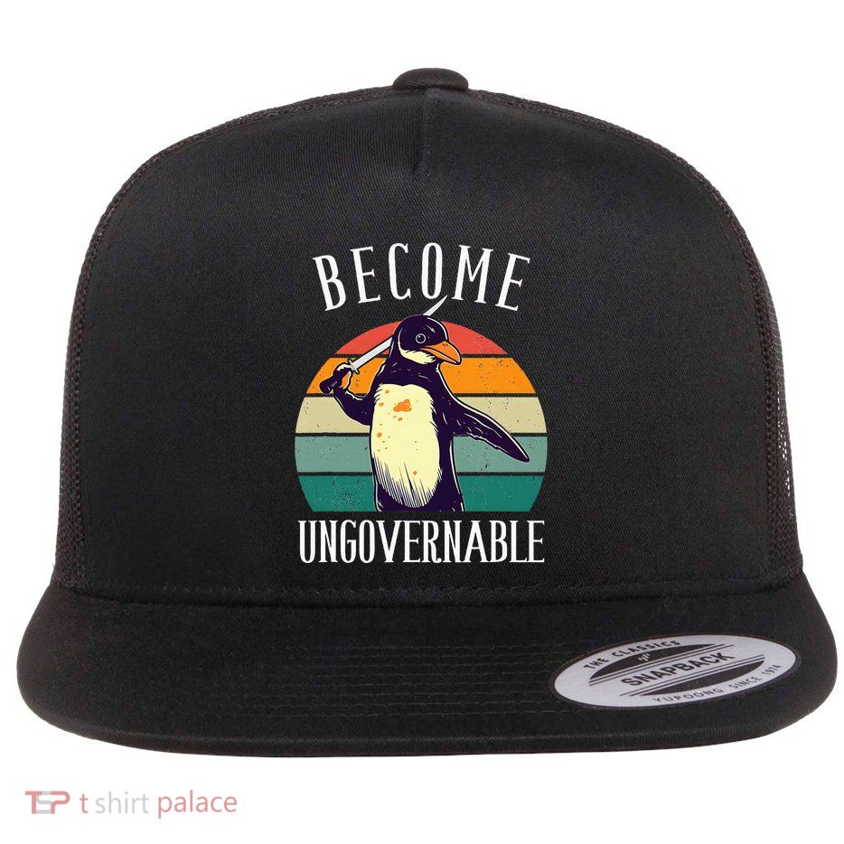 Become Ungovernable Meme Funny Penguin Flatbill Hat