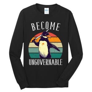 Become Ungovernable Meme Funny Penguin Tall Long Sleeve T-Shirt