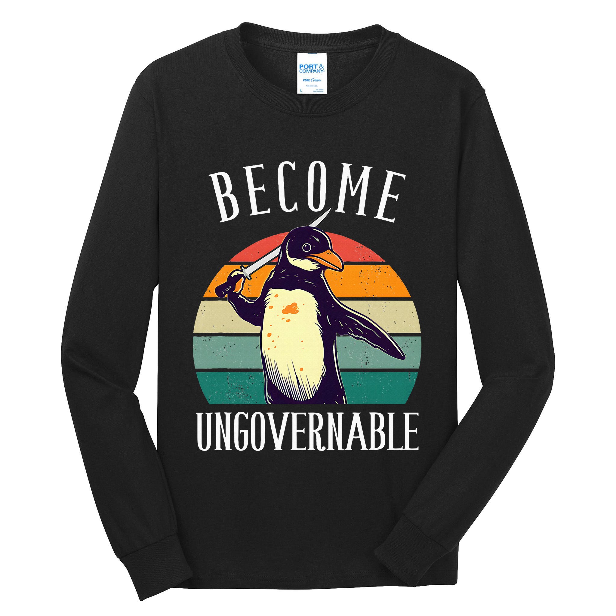 Become Ungovernable Meme Funny Penguin Tall Long Sleeve T-Shirt
