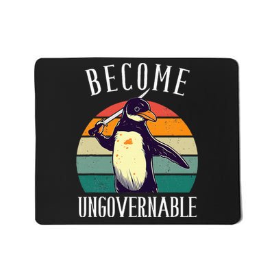 Become Ungovernable Meme Funny Penguin Mousepad