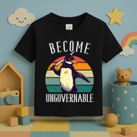 Become Ungovernable Meme Funny Penguin Toddler T-Shirt