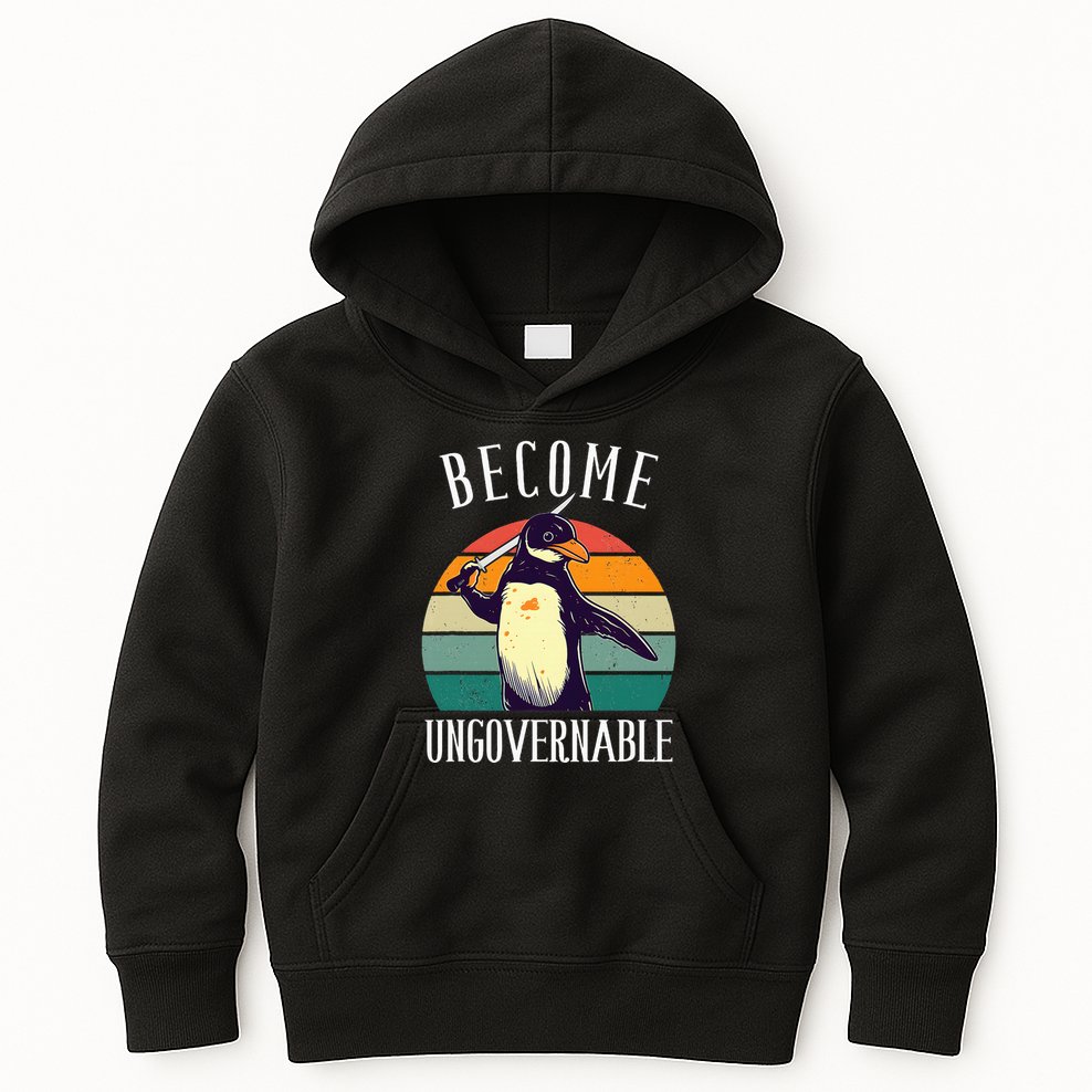 Become Ungovernable Meme Funny Penguin Kids Hoodie
