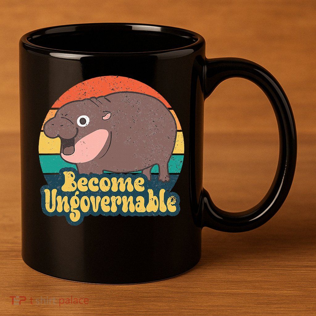 Become Ungovernable Moo Deng Humor 11oz C Handle Ceramic Mug