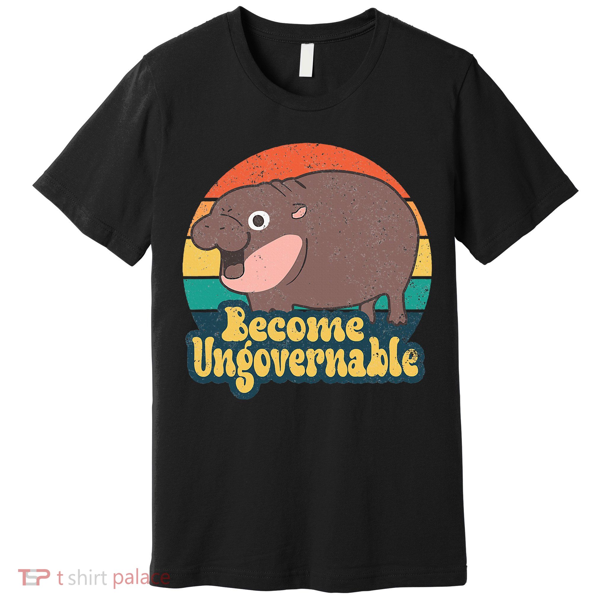 Become Ungovernable Moo Deng Humor Premium T-Shirt