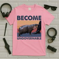 Become Ungovernable Moo Deng Cute Baby Hippo T-Shirt