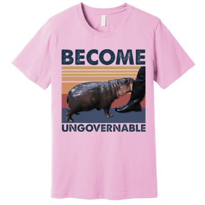 Become Ungovernable Moo Deng Cute Baby Hippo Premium T-Shirt