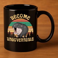 Become Ungovernable Moo Deng Baby Pygmy Hippo 11oz C Handle Ceramic Mug