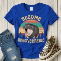 Become Ungovernable Moo Deng Baby Pygmy Hippo Womens T-Shirt
