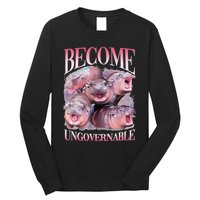 Become Ungovernable Moo Deng Funny Baby Hippo Long Sleeve Shirt