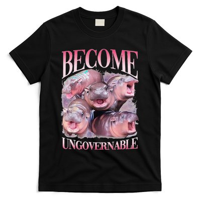 Become Ungovernable Moo Deng Funny Baby Hippo T-Shirt