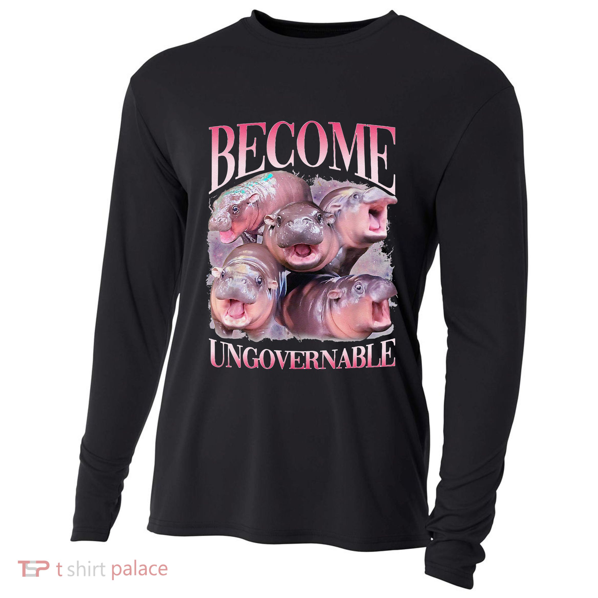 Become Ungovernable Moo Deng Funny Baby Hippo Cooling Performance Long Sleeve Crew