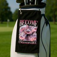 Become Ungovernable Moo Deng Funny Baby Hippo Golf Towel