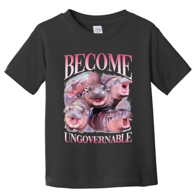Become Ungovernable Moo Deng Funny Baby Hippo Toddler T-Shirt